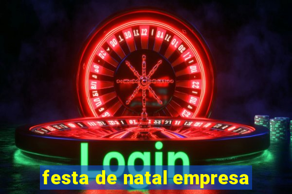 festa de natal empresa